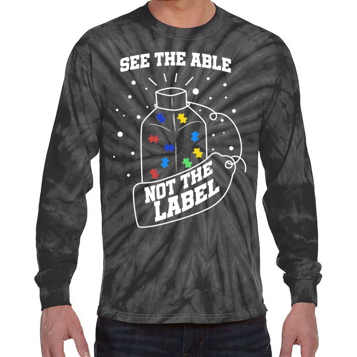 See The Able Not The Label Puzzle Cool Autism Awareness Gift Tie-Dye Long Sleeve Shirt