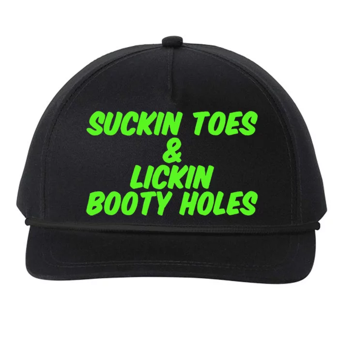 Suckin Toes And Lickin Booty Holes Humorous Dark Joke Snapback Five-Panel Rope Hat