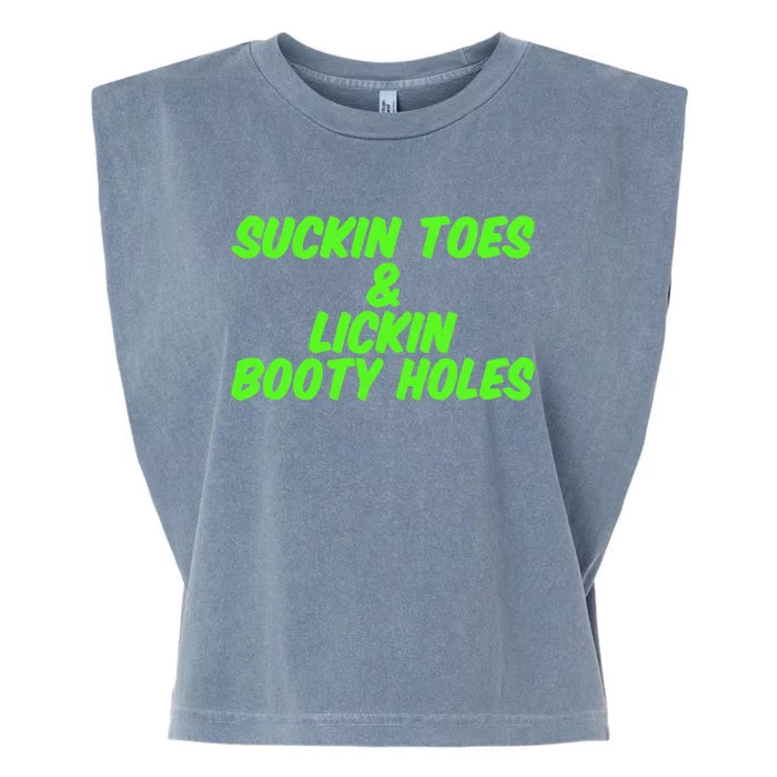 Suckin Toes And Lickin Booty Holes Humorous Dark Joke Garment-Dyed Women's Muscle Tee