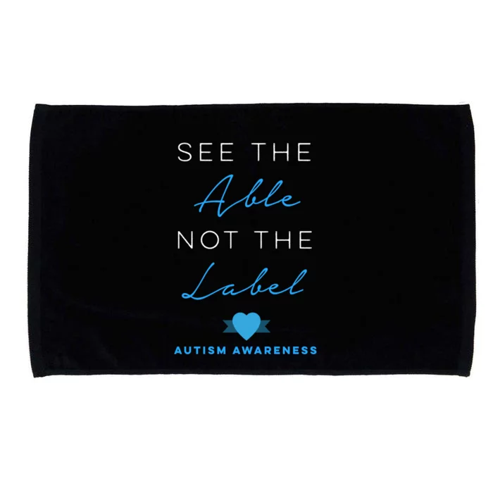 See The Able Not The Label Autism Down Syndrome Awareness Gift Microfiber Hand Towel