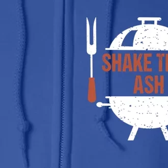 Shake That Ash Bbq Grill Barbecue Gift Full Zip Hoodie