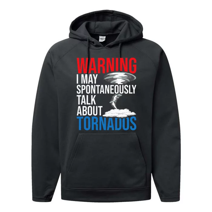 Spontaneously Talk About Tornados Hurricane Chaser Performance Fleece Hoodie