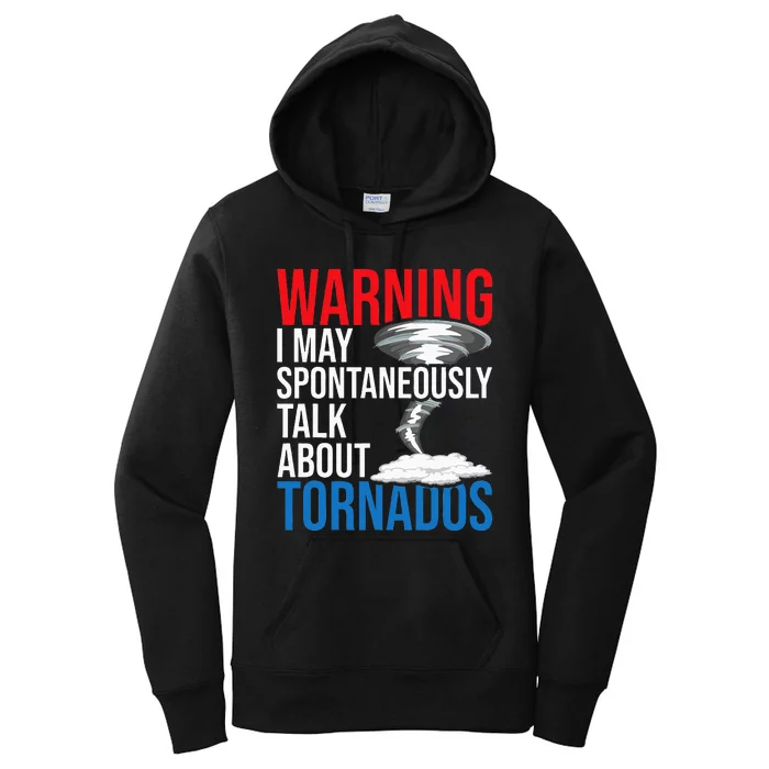 Spontaneously Talk About Tornados Hurricane Chaser Women's Pullover Hoodie