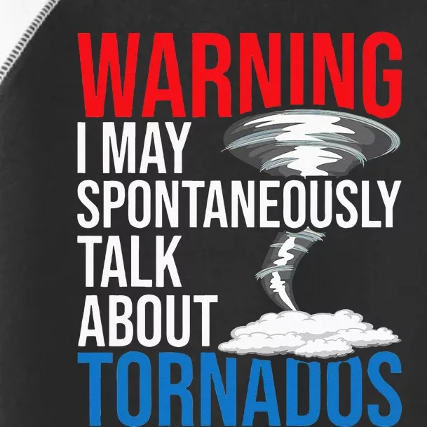 Spontaneously Talk About Tornados Hurricane Chaser Toddler Fine Jersey T-Shirt