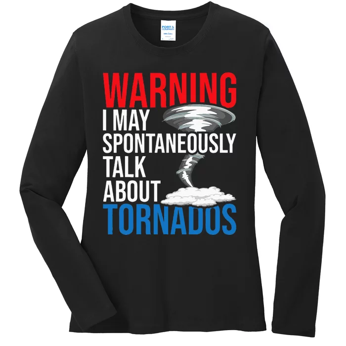 Spontaneously Talk About Tornados Hurricane Chaser Ladies Long Sleeve Shirt