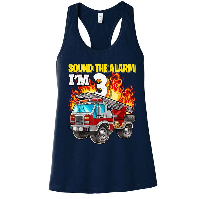 Sound The Alarm Im 3 3rd Birthday Fireman Firetruck Boy Women's Racerback Tank