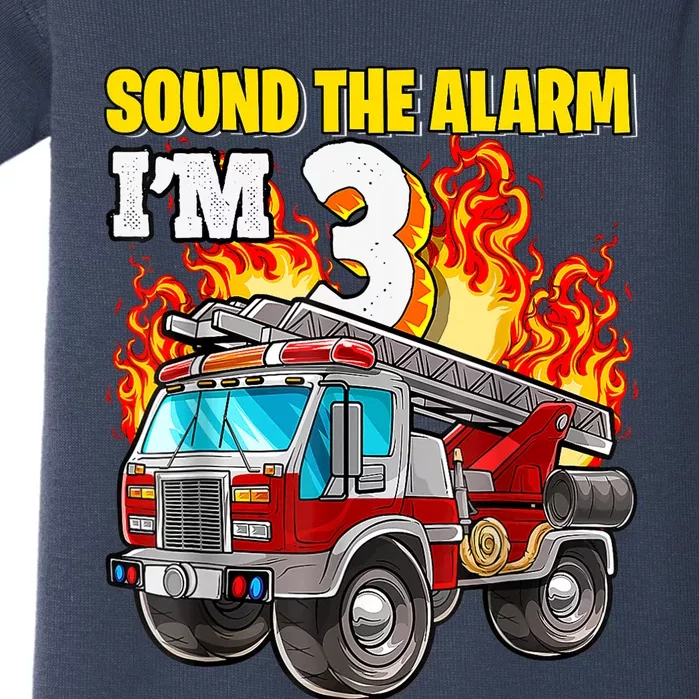 Sound The Alarm Im 3 3rd Birthday Fireman Firetruck Boy Baby Bodysuit