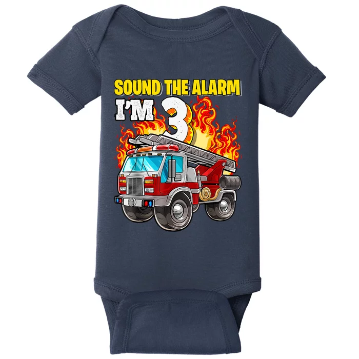 Sound The Alarm Im 3 3rd Birthday Fireman Firetruck Boy Baby Bodysuit