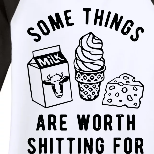 Some Things Are Worth Shitting For Milk Ice Cream Cheese Women's Tri-Blend 3/4-Sleeve Raglan Shirt