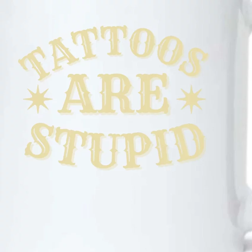 Sarcastic Tattoos Are Stupid Black Color Changing Mug