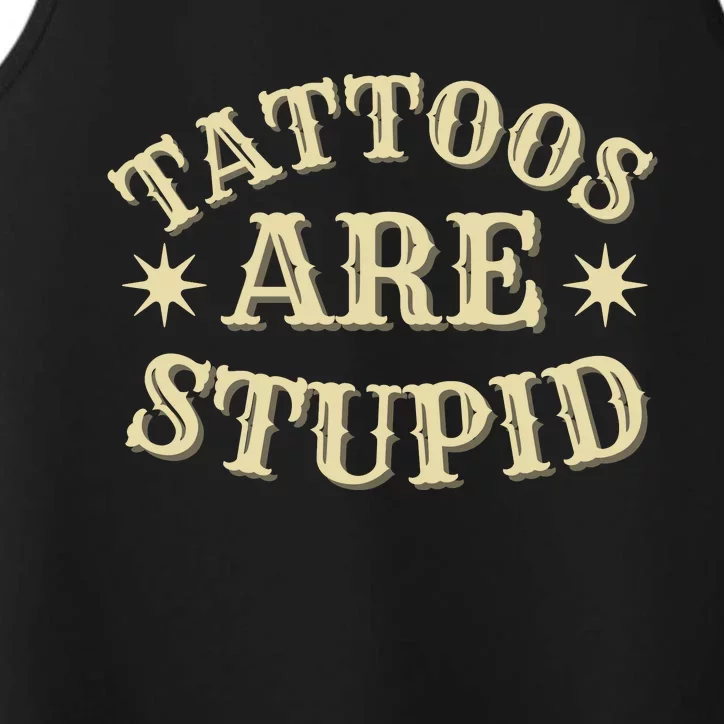 Sarcastic Tattoos Are Stupid Performance Tank