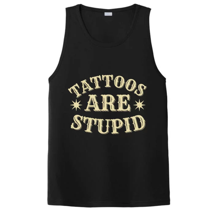 Sarcastic Tattoos Are Stupid Performance Tank