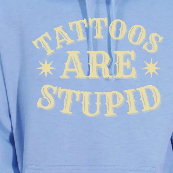 Sarcastic Tattoos Are Stupid Unisex Surf Hoodie