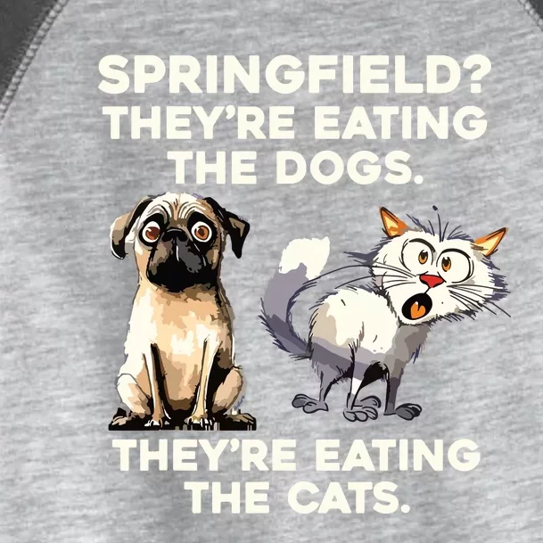 Springfield They Are Eating Dogs They Are Eating The Cats Toddler Fine Jersey T-Shirt