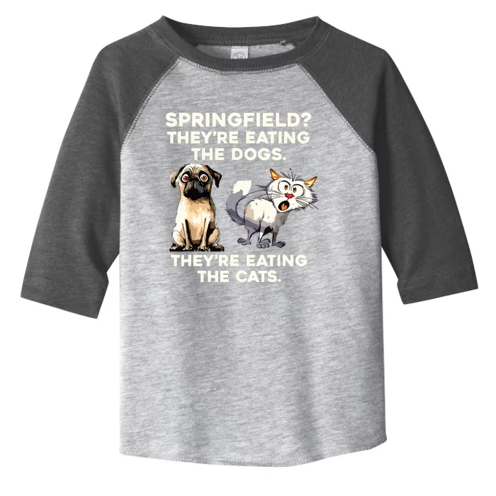 Springfield They Are Eating Dogs They Are Eating The Cats Toddler Fine Jersey T-Shirt