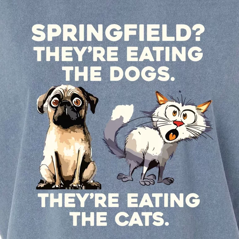 Springfield They Are Eating Dogs They Are Eating The Cats Garment-Dyed Women's Muscle Tee