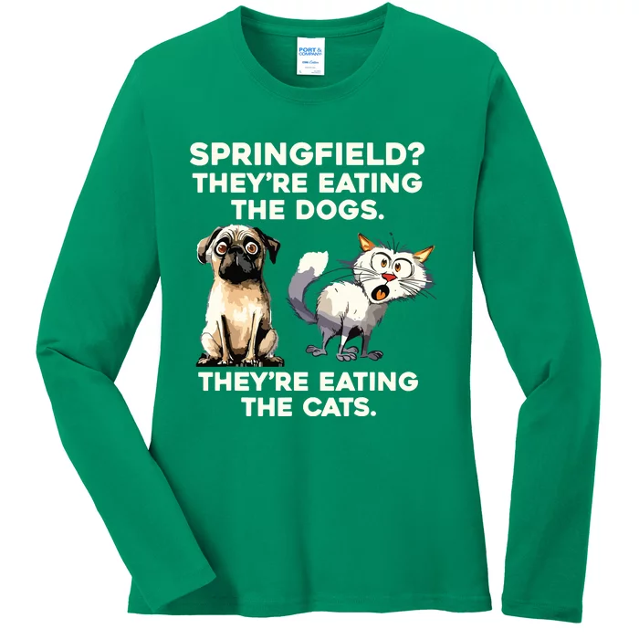 Springfield They Are Eating Dogs They Are Eating The Cats Ladies Long Sleeve Shirt