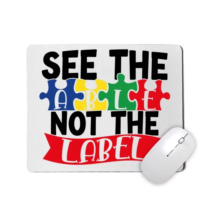 See The Able Not The Label Mousepad