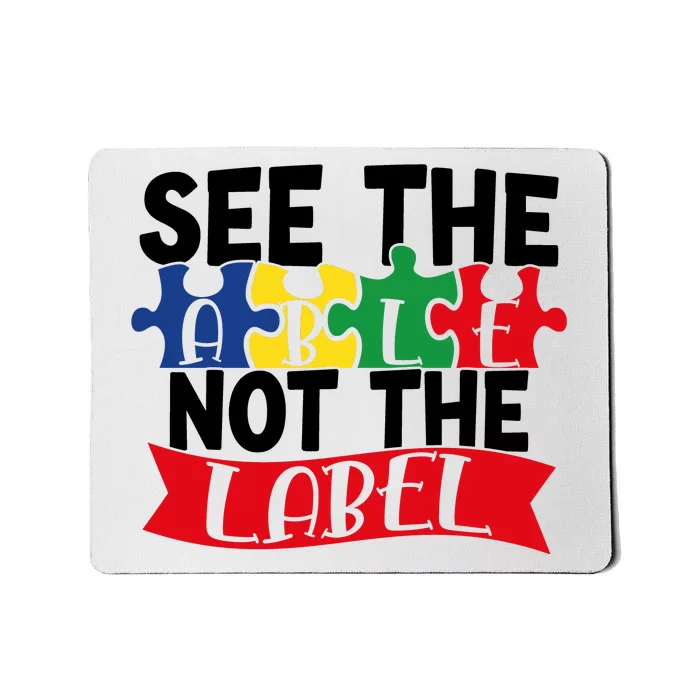 See The Able Not The Label Mousepad