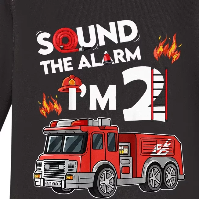 Sound The Alarm I'm 2 Little Firefighter 2nd Birthday Baby Long Sleeve Bodysuit