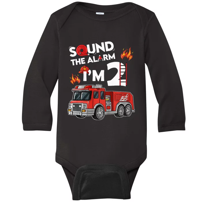 Sound The Alarm I'm 2 Little Firefighter 2nd Birthday Baby Long Sleeve Bodysuit