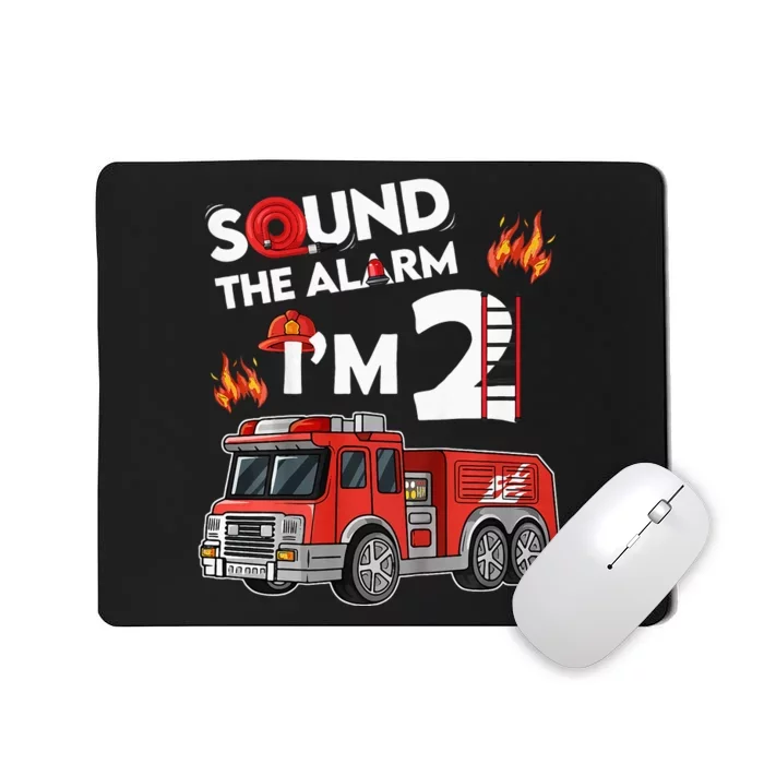 Sound The Alarm I'm 2 Little Firefighter 2nd Birthday Mousepad