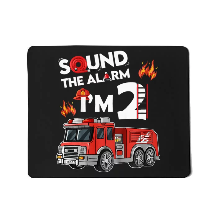 Sound The Alarm I'm 2 Little Firefighter 2nd Birthday Mousepad