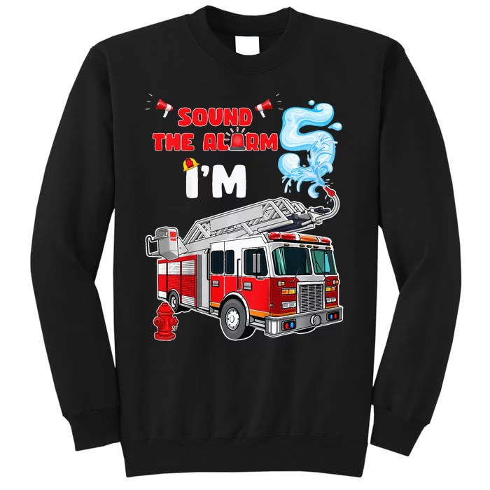 Sound the Alarm I'm 5! Fire Truck Firefighter Birthday Tall Sweatshirt