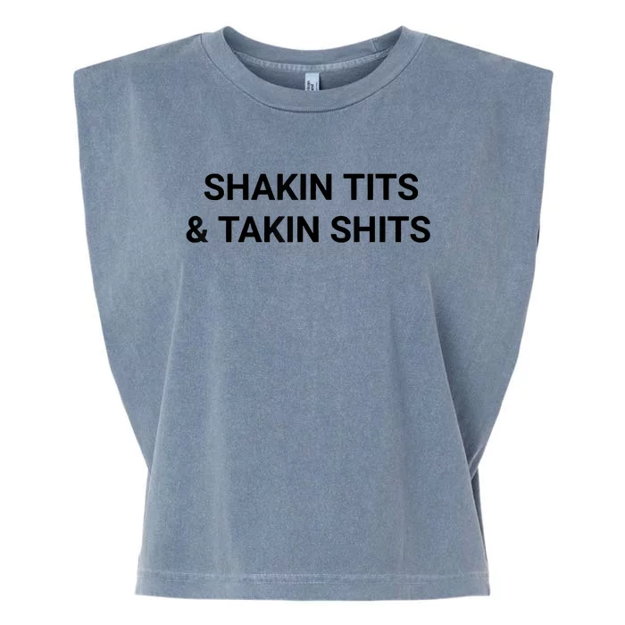 Shaking Tits And Taking Shits Garment-Dyed Women's Muscle Tee