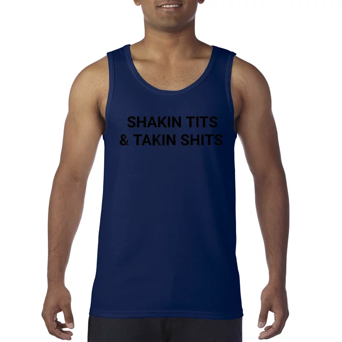 Shaking Tits And Taking Shits Tank Top