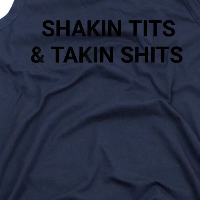 Shaking Tits And Taking Shits Tank Top