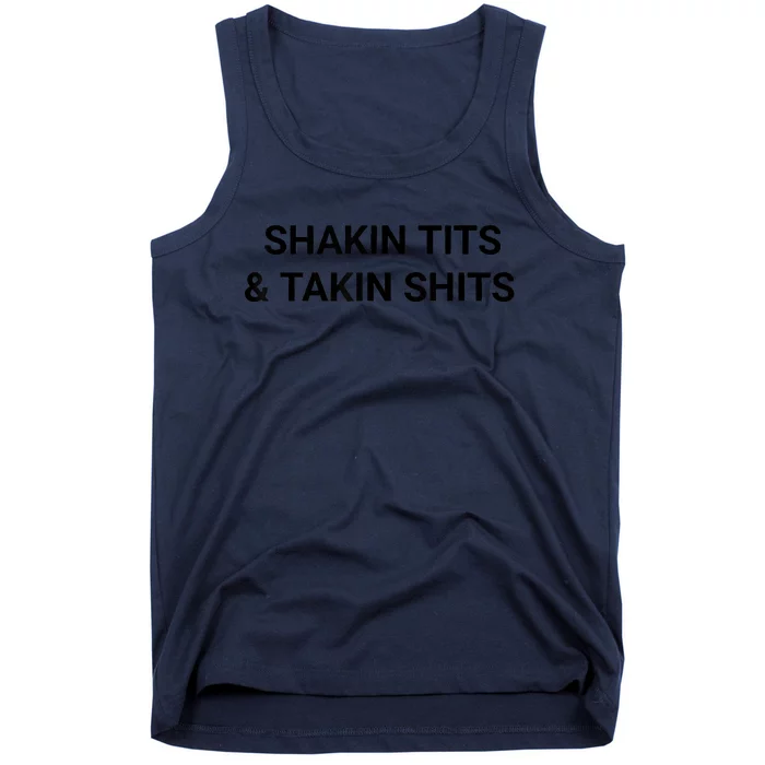 Shaking Tits And Taking Shits Tank Top