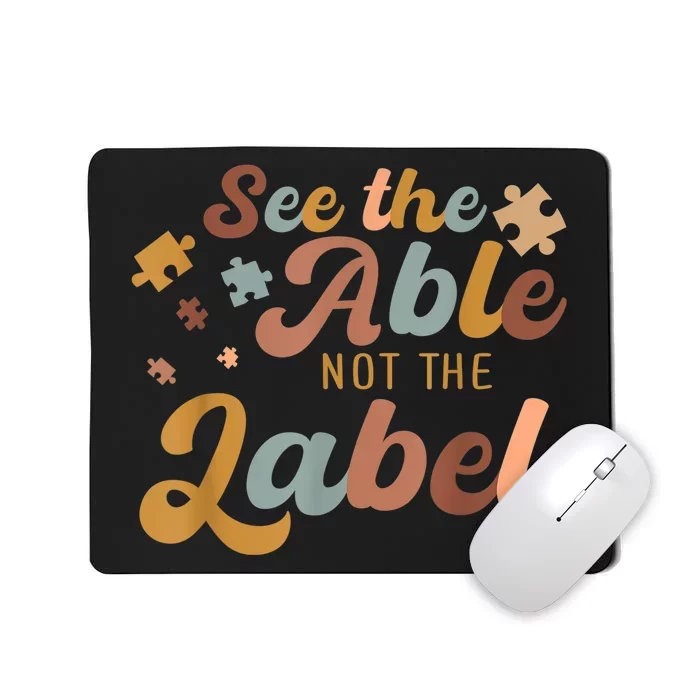 See The Able Not The Label Autism Awareness Day Puzzle Piece Mousepad