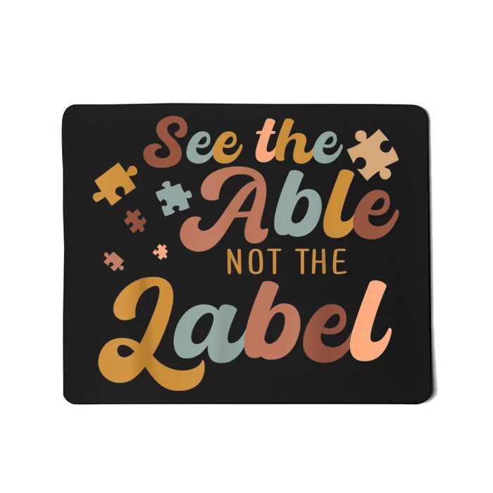 See The Able Not The Label Autism Awareness Day Puzzle Piece Mousepad