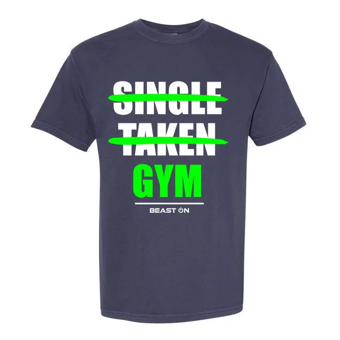 Single Taken At The Gym Bodybuilding Gains Fitness Training Gift Garment-Dyed Heavyweight T-Shirt