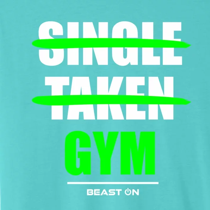 Single Taken At The Gym Bodybuilding Gains Fitness Training Gift ChromaSoft Performance T-Shirt