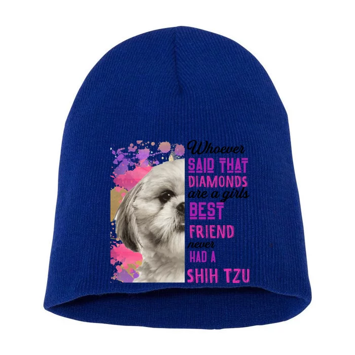 Shih Tzu Are A Best Friend Funny Dog Mom Shitzu Gift Short Acrylic Beanie