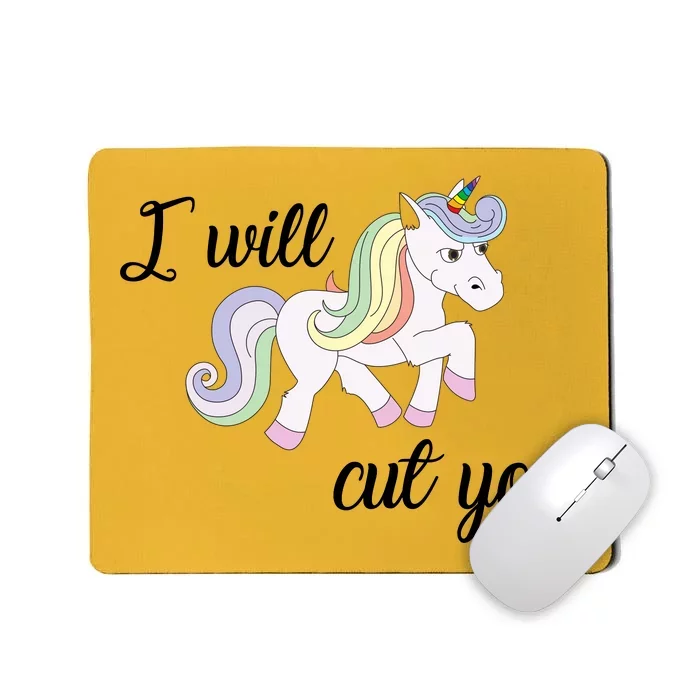 Stabby Unicorn I Will Cute You Mousepad