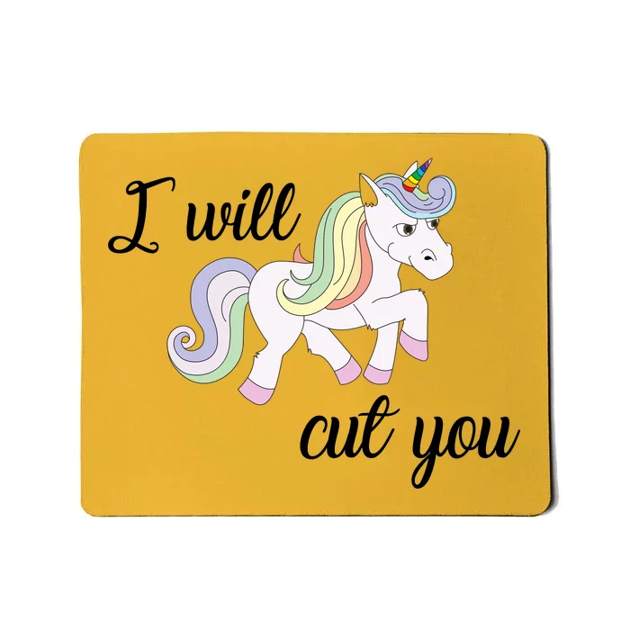 Stabby Unicorn I Will Cute You Mousepad