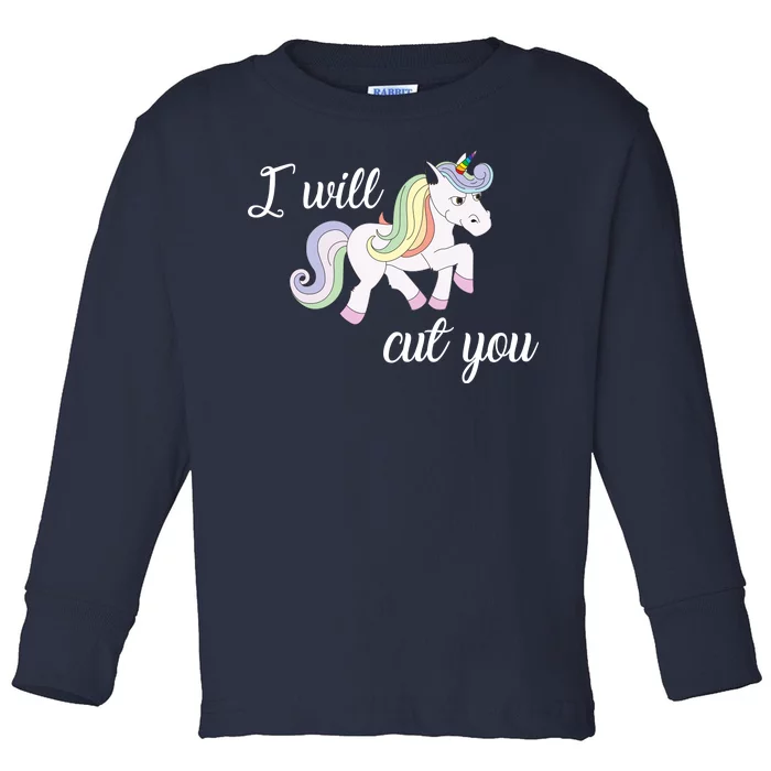 Stabby Unicorn I Will Cute You Toddler Long Sleeve Shirt