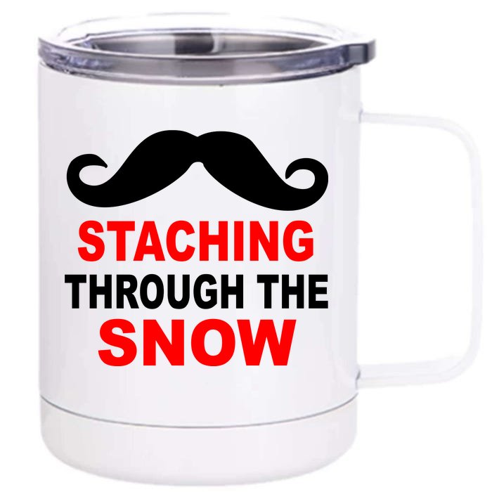 Staching Through The Snow Moustache Funny Christmas Front & Back 12oz Stainless Steel Tumbler Cup