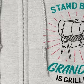 Stand Back Grandad Is Grilling Full Zip Hoodie