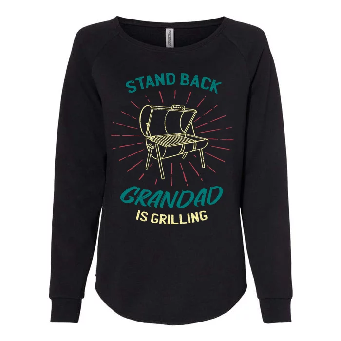 Stand Back Grandad Is Grilling Womens California Wash Sweatshirt