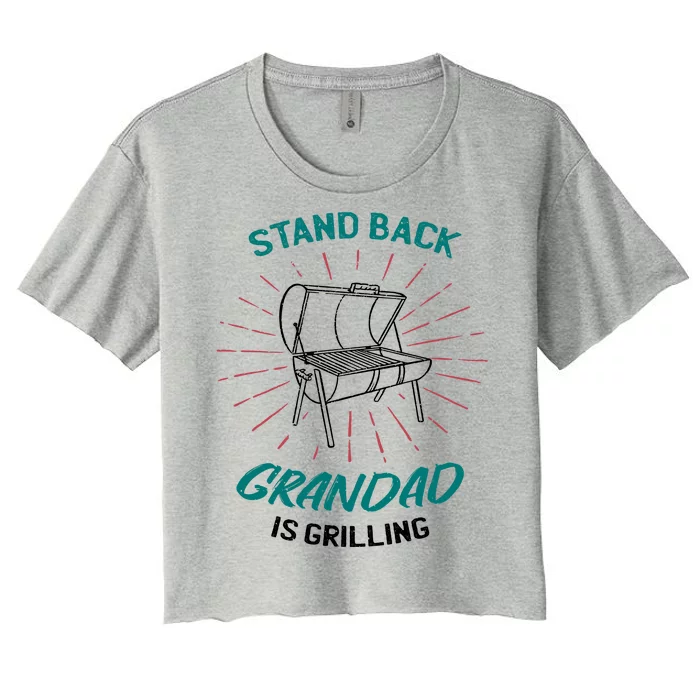 Stand Back Grandad Is Grilling Women's Crop Top Tee