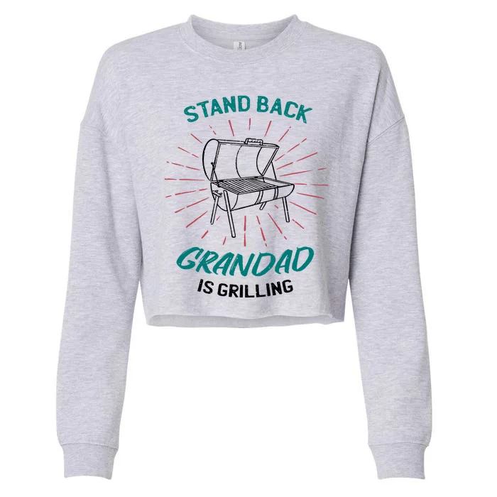 Stand Back Grandad Is Grilling Cropped Pullover Crew