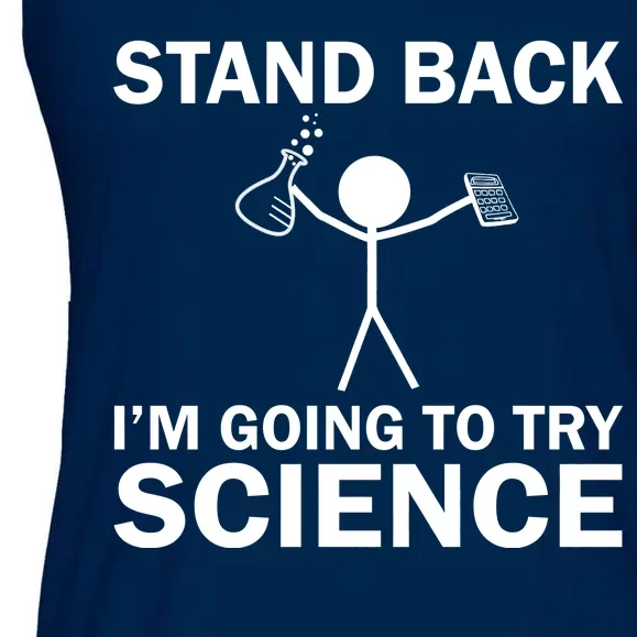 Stand Back I'm Going To Try Science Ladies Essential Flowy Tank