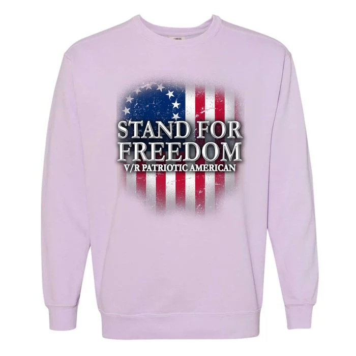 Stand For Freedom V/R Patriotic American Garment-Dyed Sweatshirt