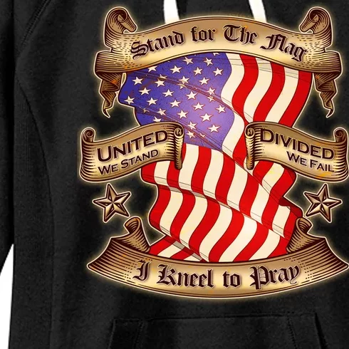 Stand For The Flag I Kneel To Pray United We Stand Divided We Fail Women's Fleece Hoodie