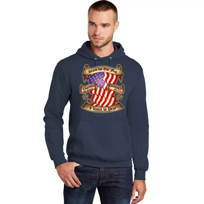 Stand For The Flag I Kneel To Pray United We Stand Divided We Fail Hoodie