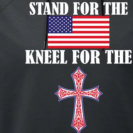 Stand For the Flag Kneel For the Cross National Anthem Performance Fleece Hoodie